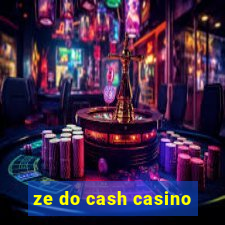 ze do cash casino